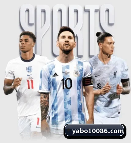 亚博体育五大内容板块,覆盖赛事直播与实时比分（YaboSports）